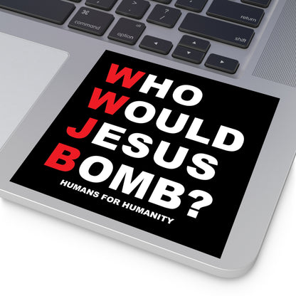WWJB? Sticker