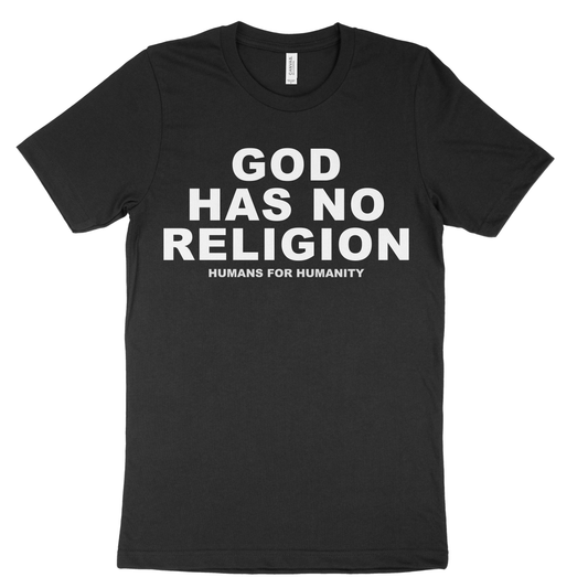 God Has No Religion T-Shirt