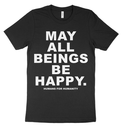 May All Beings Be Happy T-Shirt