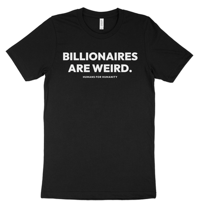 Weird Billionaires T-Shirt